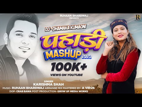 NEW Kumauni DJ Mashup 2023 | Karishma Shah | Tribute to Pappu Karki | Ruhaan Bhardwaj|Pahadi DJ 2023