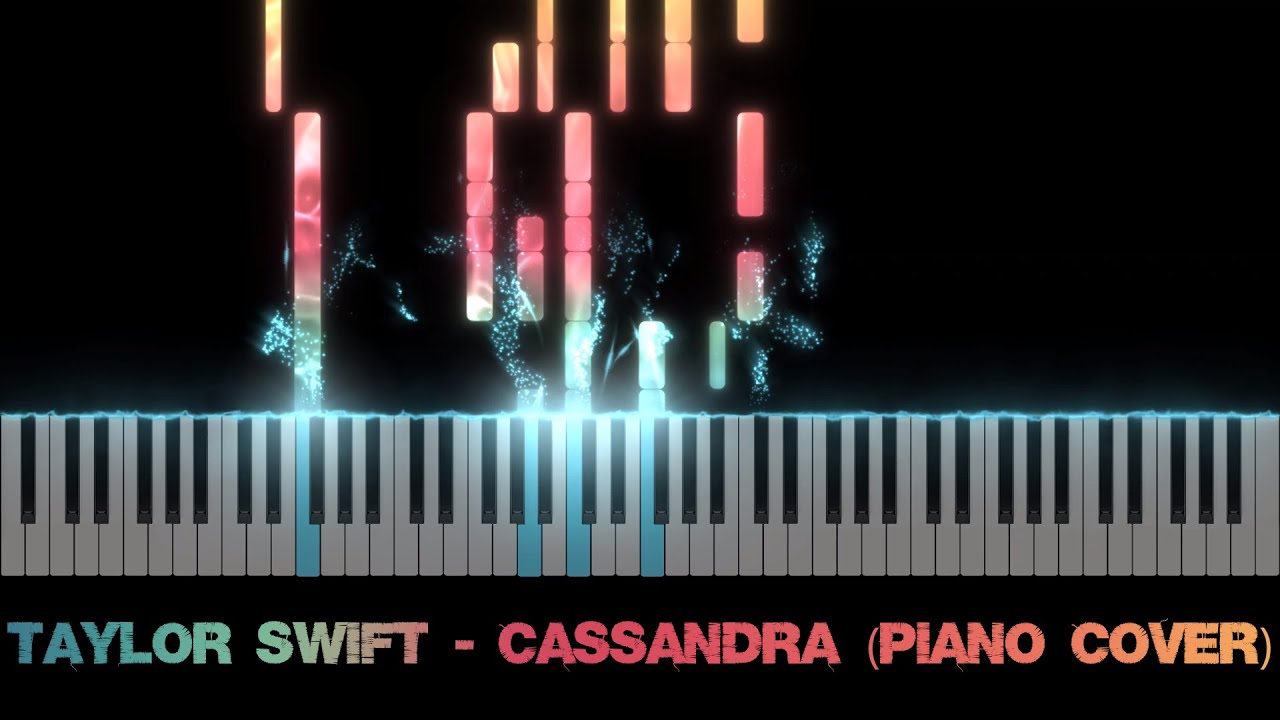 Taylor Swift - Cassandra (Piano Cover)