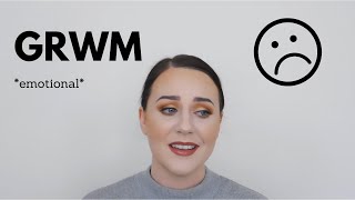 GRWM *Emotional* | Stephanie Calonge