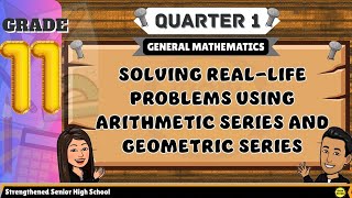 SOLVING REAL-LIFE PROBLEMS USING ARITHMETIC SERIES AND GEOMETRIC SERIES