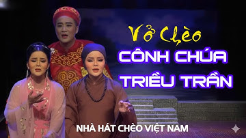 CHUYỆN CÔNG CHÚA TRIỀU TRẦN |Nhà Hát Chèo Việt Nam|Liên Hoan Chèo Toàn Quốc 2025