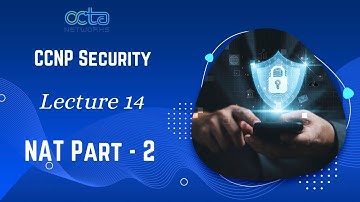 CCNP Security || NAT Part 2 || Lecture 14 || Munawar Khan || Octa Networks