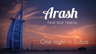 ► Arash feat. Helena - One Night In Dubai [Музыкальные хиты]