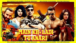 Main Khiladi Tu Anari 2 | Akshay Kumar | Tiger Shroff | Jacqueline | Shraddha Kapoor | Saif Ali Khan