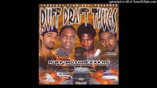 Ruff Draft Thugs - Intro / I Got Cha (ft. K-Rock)