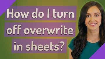 How do I turn off overwrite in sheets?