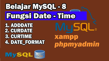 Perintah SQL - Fungsi Date Time (ADDDATE, CUREDATE, CURTIME, DATE_FORMAT)