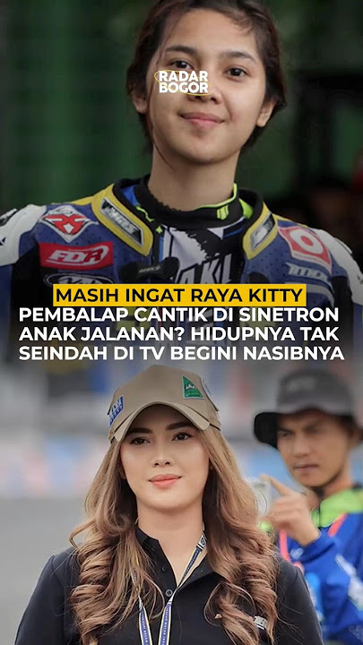 Masih Ingat Raya Kittypembalap Cantik Di Sinetron Anak Jalanan?