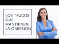 TRASTORNO OBSESIVO COMPULSIVO: LOS TRUCOS QUE MANTIENEN LA OBSESIÓN