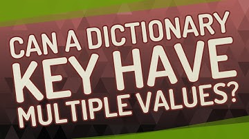 Can a dictionary key have multiple values?