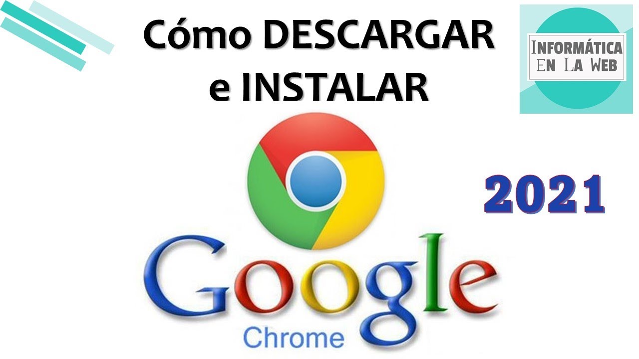 Cómo descargar e instalar Google Chrome