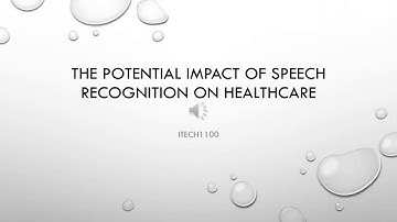 The potential impact of speech recognition on healthcare