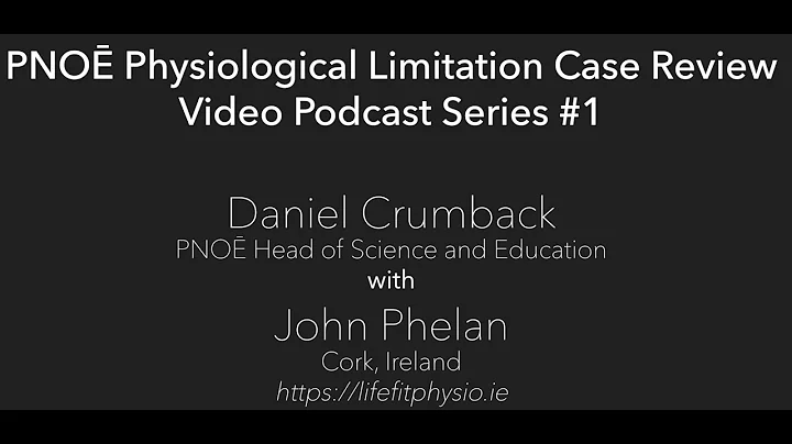PNO Physiological Limitation Case Review Videocast...