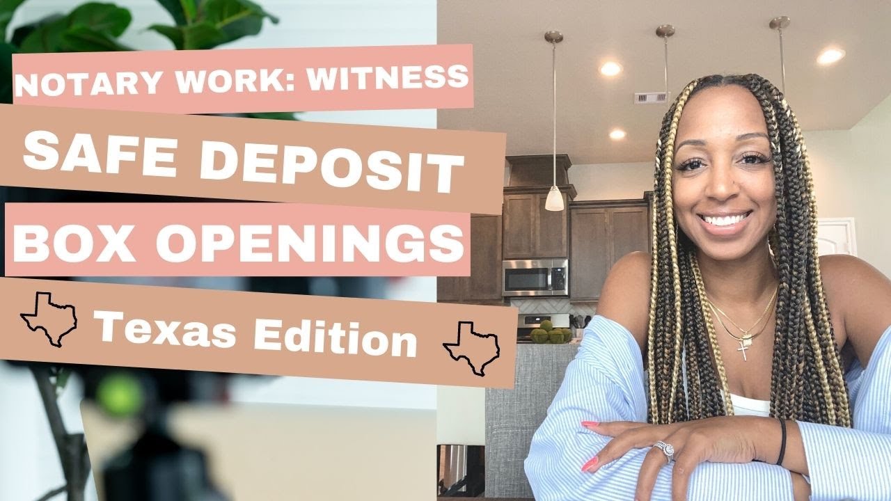 Notary WORK Safe Deposit Box Witness Texas Edition YouTube