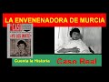 La Envenenadora de Murcia - Caso real - Cuenta la Historia