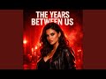 THE YEARS BETWEEN US mp3