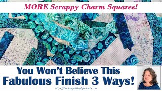 ONE Charm Square Pattern | THREE Totally Different Quilts!