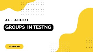TestNG groups in detail with examples || All about grouping in TestNG