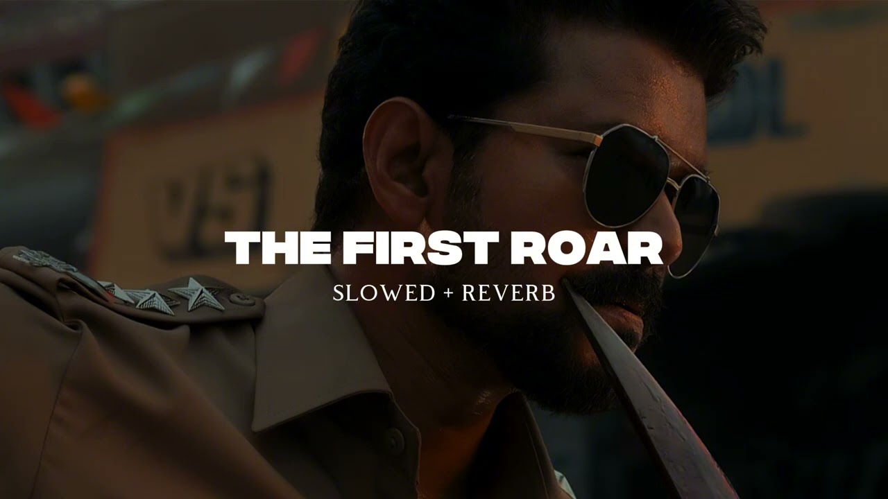 THE FIRST ROAR - [ Slowed + Reverb ] | JANANAYAGAN 