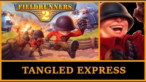 Fieldrunners 2 - Tangled express (heroic + basic towers = INSANE!)