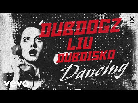 Dubdogz, Liu & Dubdisko - Dancing mp3 letöltés