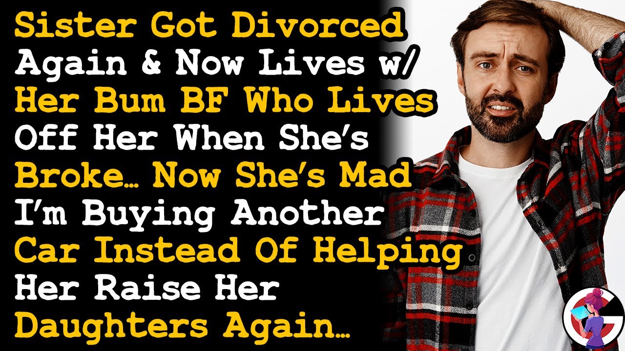 Sister Shamed Me For Buying Cars Rather Than Help Her Again Financially w/ Her Daughters... AITA