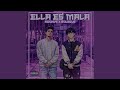 Ella Es Mala