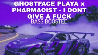 Ghostface Playa X Pharmacist - I Dont Give A Fuck Bass Boosted