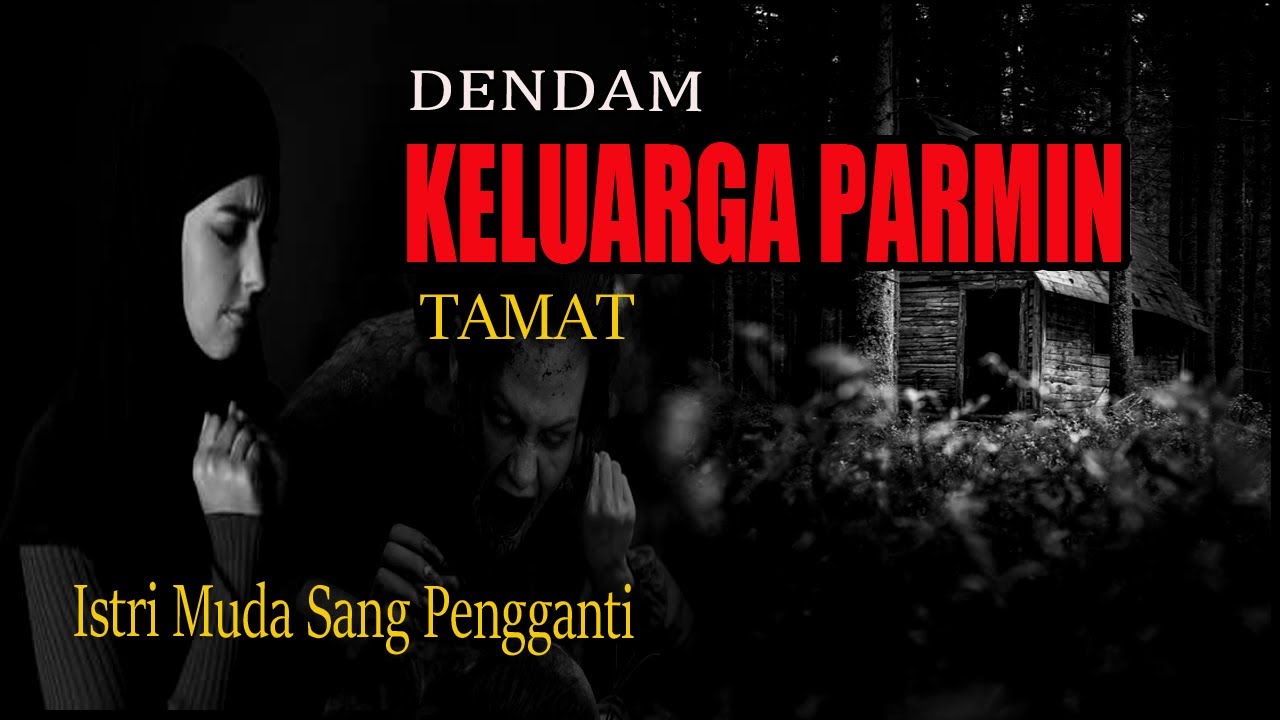 KISAH NGERI ❗️❗️ISTRI MUDA KORBAN IBLIS PESUGIHAN/DENDAM KELUARGA PARMIN TAMAT