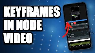 How to Use Keyframes in Node Video | Node Video Keyframe Tutorial