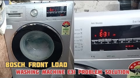 Bosch Front Load Washing Machine E31 Error Code [Bosch Model/Year WAJ2846SIN/2022] Bosch E31 Error |