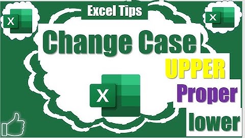 How to Change Case in Excel - Proper, Upper, lower case In 2022 (Easy Way)