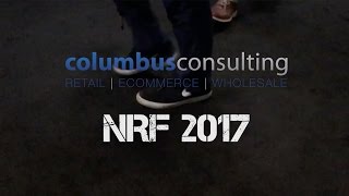 Review of NRF Big Show 2017 with Columbus Consulting