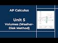 AP Calculus - Unit 5 - Section 3 - Volumes (Washer-Disk Method)