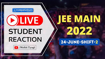 JEE Main 2022- Session/Attempt-1 (24-June-2nd shift)- Live Student Reaction| Toughness Analysis