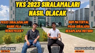 YKS 2023 SIRALAMALARI NASIL OLACAK? YKS 2023 SIRALAMA HESAPLAMA - YKS23 HANGİ YILA BENZEYECEK