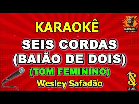 Video thumbnail for Karaokê - Seis Cordas e Baião de Dois - TOM FEMININO