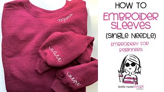 Sleeve Embroidery - Single Needle \/ Embroidery for Beginners