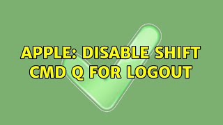 Apple: Disable Shift Cmd Q for logout