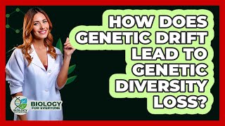 How Does Genetic Drift Lead To Genetic Diversity Loss? - Biology For Everyone