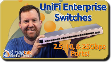 UniFi Enterprise Switches - 2.5, 10, & 25 Gbps Connectivity!