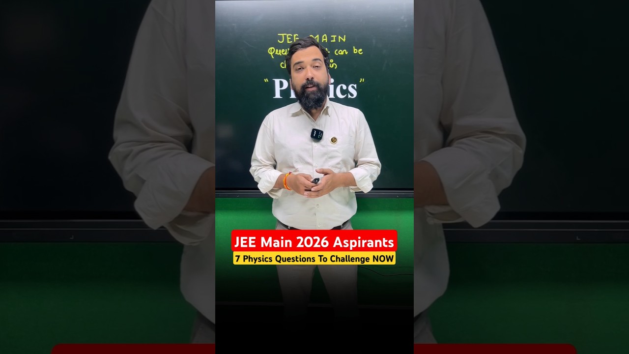 Абитуриенты JEE Main 2026 🔊 | 7 вопросов по физике, которые стоит проверить прямо сейчас | Сатьям...