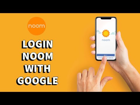 Noom Login Sign In 2021: How to Login Noom with Google Account ?