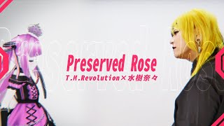 Preserved Roses / T.M.Revolution×水樹奈々 - covered by こでゑら×魔ノ姫こあく @KoakuManohime