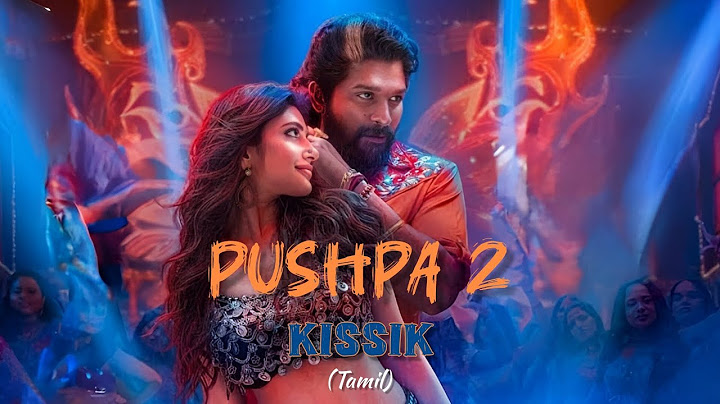 Pushpa 2 - Kissik Song (Tamil