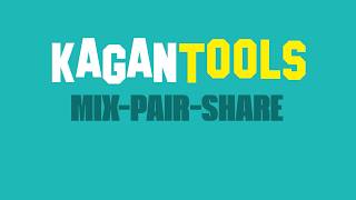 KaganTools Tutorial: Mix-Pair-Share
