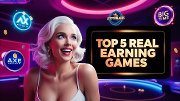 Top 5 REAL Earning Games 2025 | Play-to-Earn Crypto & NFT Games That Actually Pay!
