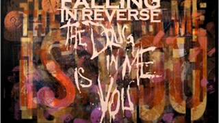 Falling In Reverse - The Drug In Me Is You