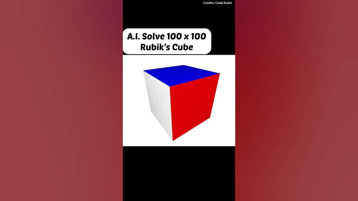 A.I. Solve 100 x 100 Rubik’s Cube