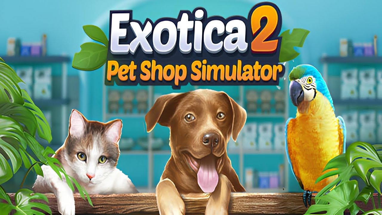 EXOTICA 2 PET SHOP SIMULATOR